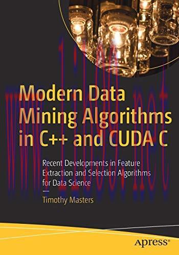[FOX-Ebook]Modern Data Mining Algorithms in C++ and CUDA C: Recent Developments in Feature Extr...