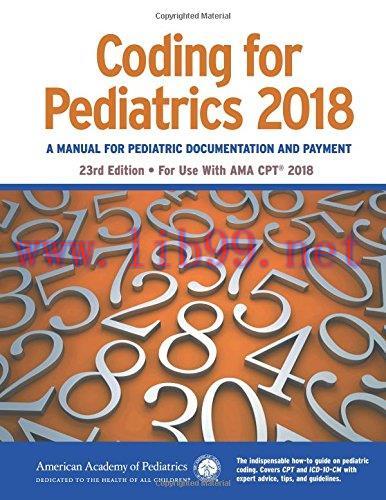 [AME]Coding for Pediatrics 2018: A Manual of Pediatric Documentation and Payment (PDF)