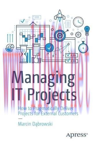[FOX-Ebook]Managing IT Projects: How to Pragmatically Deliver Projects for External Customers