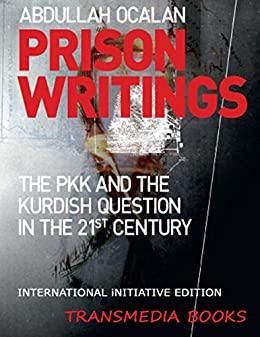 (PDF)Prison Writings – The PKK and the Kurdish Question in the 21st Century (International Init...
