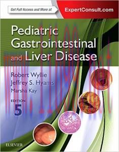 [AME]Pediatric Gastrointestinal and Liver Disease, 5th Edition (ORIGINAL PDF from_ Publisher)