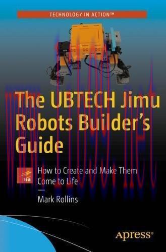 [FOX-Ebook]The UBTECH Jimu Robots Builder&rsquo;s Guide: How to Create and Make Them Come to Life