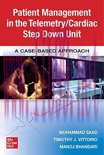 [AME]Guide to Patient Management in the Cardiac Step Down/Telemetry Unit: A Case-Based Approach...