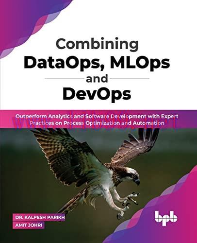 [FOX-Ebook]Combining DataOps, MLOps and DevOps: Outperform Analytics and Software Development w...