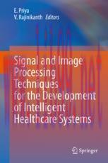 [PDF]Signal and Image Processing Techniques for the Development of Intelligent Healthcare Syste...