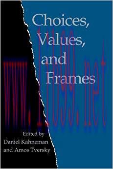 Choices, Values, and Frames 1st Edition,