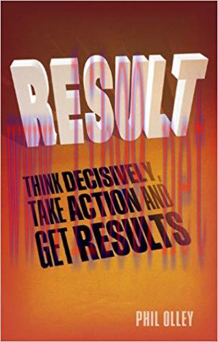 (PDF)Result: Think Decisively, Take Action and Get Results 1st Edition