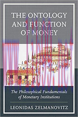 (PDF)The Ontology and Function of Money: The Philosophical Fundamentals of Monetary Institution...