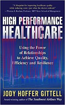 (PDF)High Performance Healthcare: Using the Power of Relationships to Achieve Quality, Efficien...