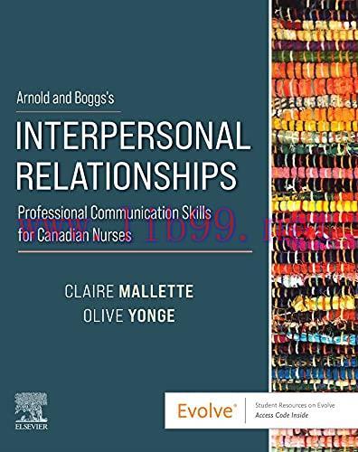 [AME]Arnold and Boggs&rsquo;s Interpersonal Relationships: Professional Communication Skills for Cana...