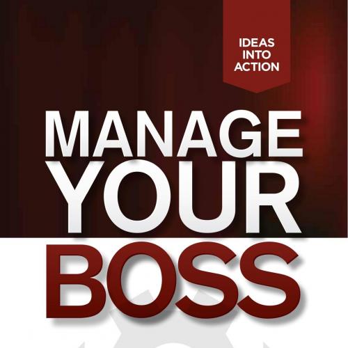Manage Your Boss by Jonathan Vehar