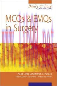 [AME]MCQs and EMQs in Surgery: A Bailey & Love Companion Guide (Hodder Arnold Publication)