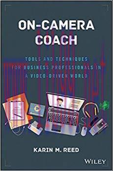 On-Camera Coach: Tools and Techniques for Business Professionals in a Video-Driven World (Wiley...