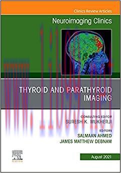 [AME]Thyroid and Parathyroid Imaging, An Issue of Neuroimaging Clinics of North America (Volume...