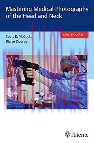 [AME]Mastering Medical Photography of the Head and Neck (PDF)