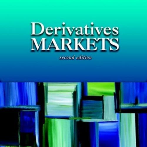 Derivatives Markets, 2nd Edition - Wei Zhi