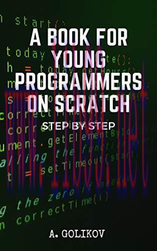 [FOX-Ebook]A Book For Young Programmers On Scratch: Scratch Programming In Very Step By Step Ex...