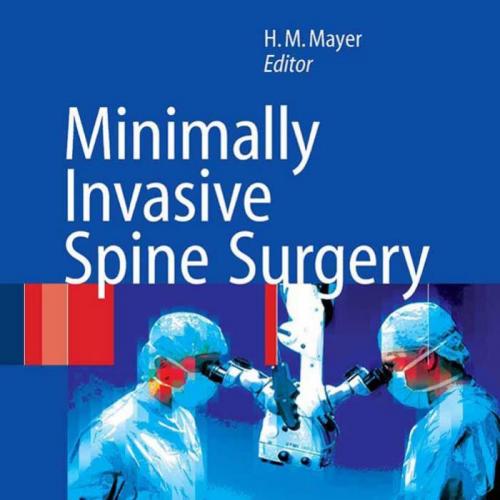 Minimally Invasive Spine Surgery-A Surgical Manual 2e