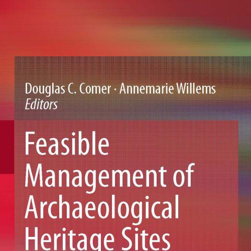 Feasible Management of Archaeological Heritage Sites Open to Tourism