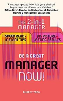 (PDF)Be a Great Manager &ndash; Now!: The 2-in-1 Manager: Speed Read &ndash; Instant Tips; Big Picture &ndash; La...