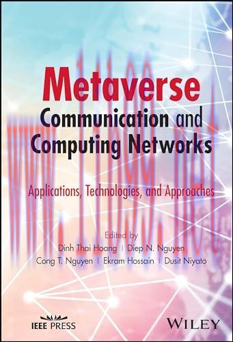 [FOX-Ebook]Metaverse Communication and Computing Networks: Applications, Technologies, and Appr...