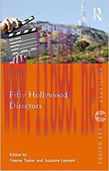 Fifty Hollywood Directors (Routledge Key Guides) 1st Edition,