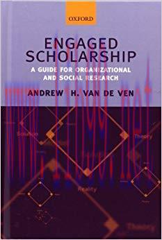 Engaged Scholarship: A Guide for Organizational and Social Research 1st Edition,