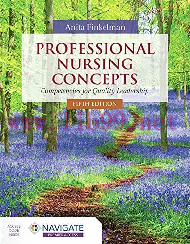 [AME]Professional Nursing Concepts: Competencies for Quality Leadership, 5th Edition (Original ...