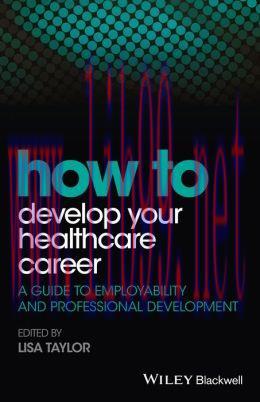 [AME]How to Develop Your Healthcare Career: A guide to employability and professional developme...