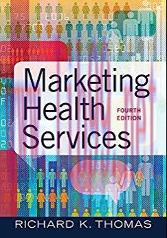 [PDF]Marketing Health Services, 4th Edition
