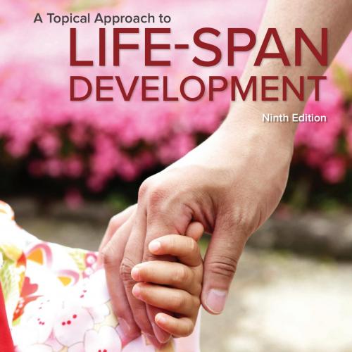 Topical Approach to Life-Span Development Ninth Edition, A-John W. Santrock