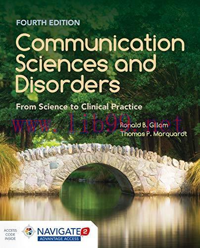 [AME]Communication Sciences and Disorders: From_ Science to Clinical Practice, 4th Edition (EPU...