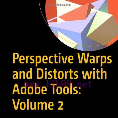[FOX-Ebook]Perspective Warps and Distorts with Adobe Tools: Volume 2: Putting a New Twist on Il...
