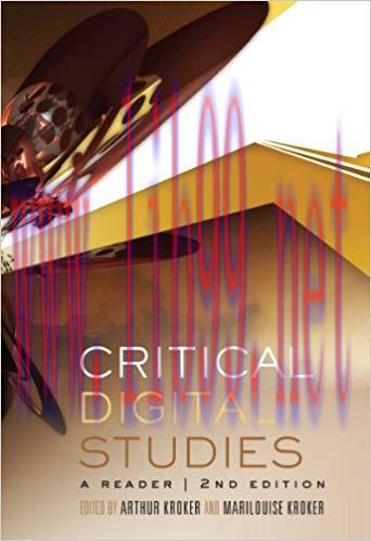 Critical Digital Studies: A Reader, Second Edition (Digital Futures) 3rd Revised ed. Edition,