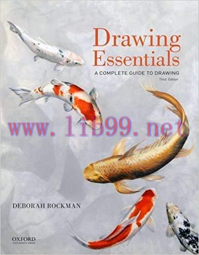 [PDF]Drawing Essentials - A Complete Guide to Drawing, 3rd Edition [Deborah Rockman]