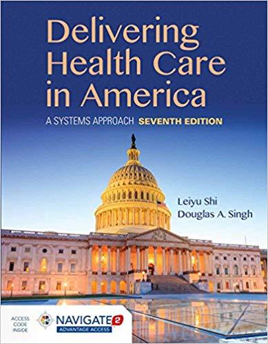 Delivering Health Care in America A Systems Approach 7th Edition