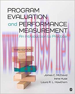 Program Evaluation and Performance Measurement: An Introduction to Practice 3rd Edition,