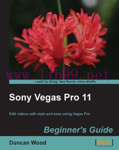 [FOX-Ebook]Sony Vegas Pro 11 Beginner's Guide