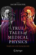 [PDF]True Tales of Medical Physics: Insights into a Life-Saving Specialty