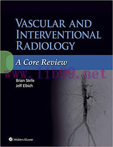 (PDF)Vascular and Interventional Radiology: A Core Review First Edition