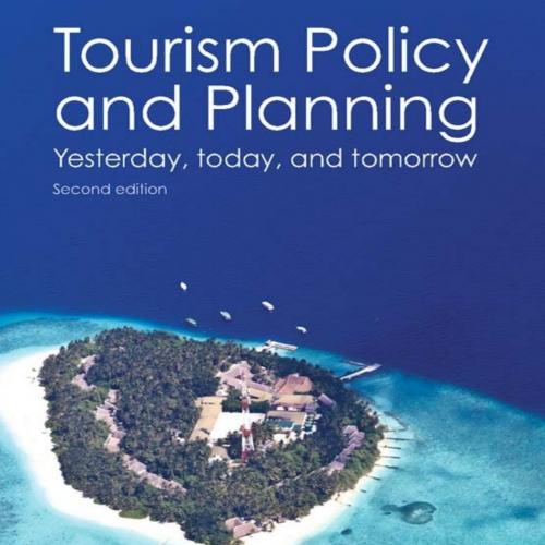 Tourism Policy and Planning_ Yesterday, Today, and Tomorrow