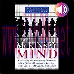 McKinsey Mind: Understanding and Implementing the Problem-solving Tools and Management Techniqu...