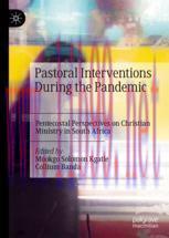[PDF]Pastoral Interventions During the Pandemic: Pentecostal Perspectives on Christian Ministry...