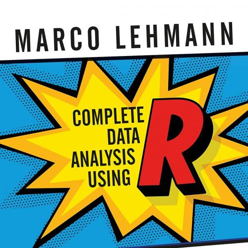 Complete Data Analysis Using R Your Applied Manual 1st Edition