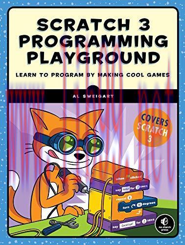 [FOX-Ebook]Scratch 3 Programming Playground: Learn to Program by Making Cool Games, 2nd Edition