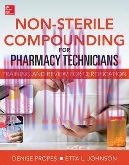 [AME]Non-Sterile for Pharmacy Technicians: Text and Certification Review (ORIGINAL PDF from_ Pu...