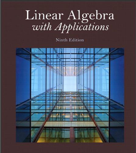 (Solution Manual)Linear Algebra with Applications 9th Edition by Leon.zip