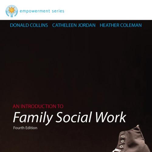 Introduction to Family Social Work 4th Edition, An