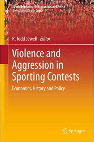 (PDF)Violence and Aggression in Sporting Contests Economics, History and Policy (Sports Economi...