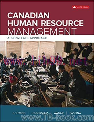 Test Bank for Canadian Human Resource Management 12th by Hermann Schwind